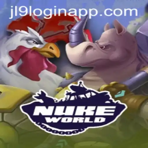 Exploring the Thrilling World of NukeWorld and the Role of JL9 Login App